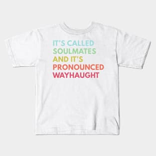 WayHaught Soulmates - Wynonna Earp Kids T-Shirt